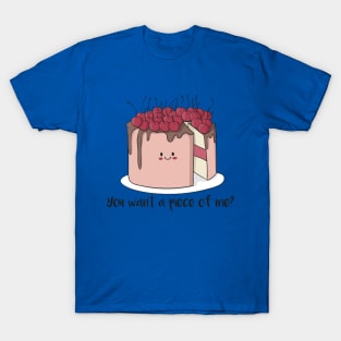 You Want A Piece Of Me? Funny Cute Cake Baker Design T-Shirt